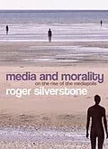 E-Book (pdf) Media and Morality von Roger Silverstone