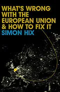 E-Book (pdf) What's Wrong with the Europe Union and How to Fix It von Simon Hix