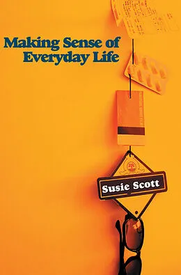 E-Book (pdf) Making Sense of Everyday Life von Susie Scott