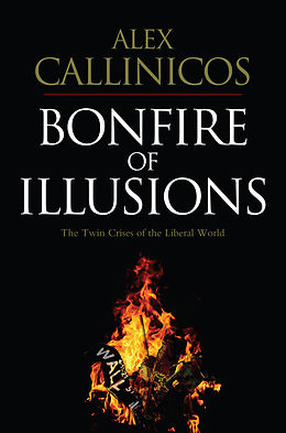 E-Book (pdf) Bonfire of Illusions von Alex Callinicos