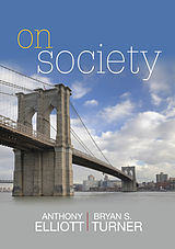 eBook (pdf) On Society de Anthony Elliott, Bryan S. Turner