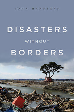E-Book (pdf) Disasters Without Borders von John Hannigan