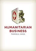 E-Book (pdf) Humanitarian Business von Thomas G. Weiss