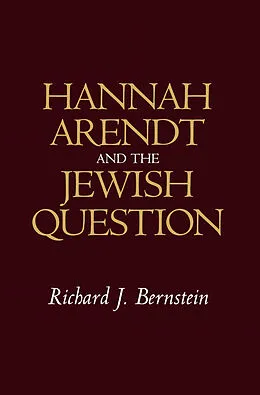E-Book (pdf) Hannah Arendt and the Jewish Question von Richard J. Bernstein