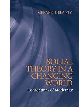 eBook (pdf) Social Theory in a Changing World de Gerard Delanty