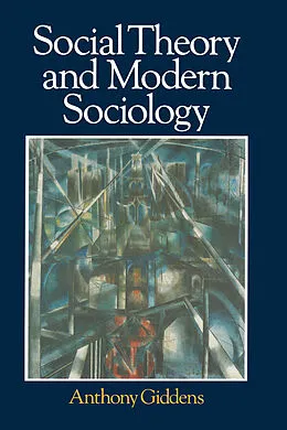 E-Book (pdf) Social Theory and Modern Sociology von Anthony Giddens
