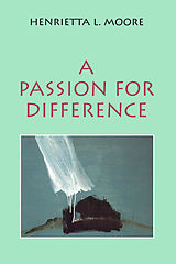 E-Book (pdf) A Passion for Difference von Henrietta L. Moore