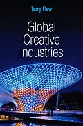 E-Book (pdf) Global Creative Industries von Terry Flew
