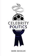 E-Book (pdf) Celebrity Politics von Mark Wheeler