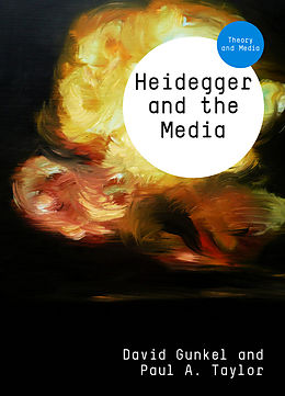 E-Book (pdf) Heidegger and the Media von David J. Gunkel, Paul A. Taylor