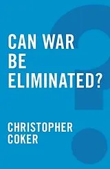 Fester Einband Can War Be Eliminated? von Christopher Coker