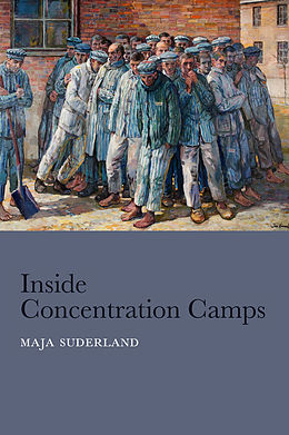 eBook (pdf) Inside Concentration Camps de Maja Suderland