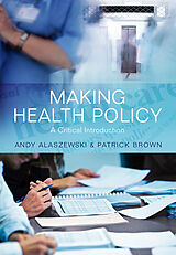 eBook (epub) Making Health Policy de Andy Alaszewski, Patrick Brown