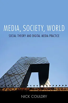 E-Book (epub) Media, Society, World von Nick Couldry