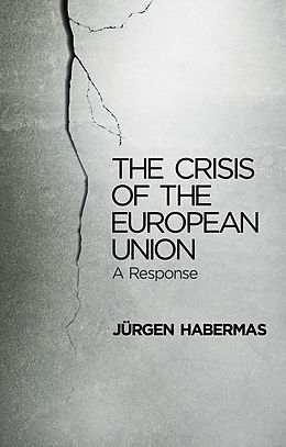 E-Book (epub) Crisis of the European Union von Jurgen Habermas