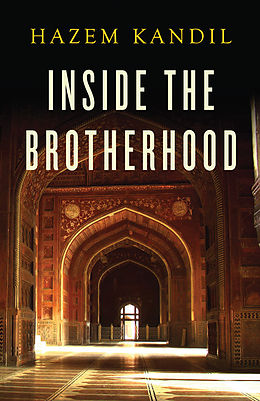 eBook (epub) Inside the Brotherhood de Hazem Kandil