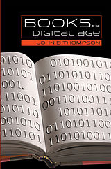 eBook (pdf) Books in the Digital Age de John B. Thompson