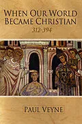E-Book (epub) When Our World Became Christian von Paul Veyne