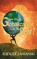 E-Book (pdf) How Much Globalization Can We Bear? von Rüdiger Safranski