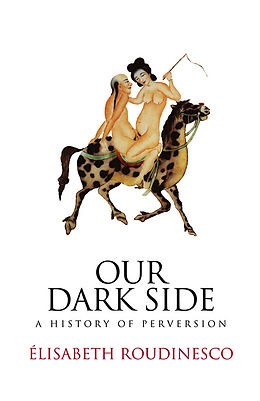 E-Book (epub) Our Dark Side von Elisabeth Roudinesco