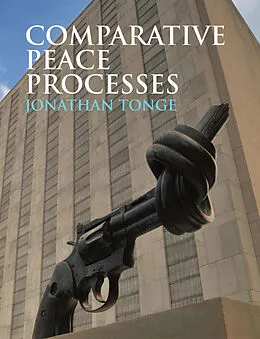 E-Book (epub) Comparative Peace Processes von Jonathan Tonge
