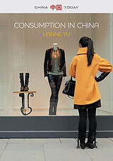 E-Book (epub) Consumption in China von LiAnne Yu
