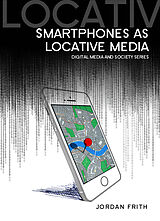 E-Book (epub) Smartphones as Locative Media von Jordan Frith