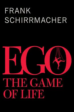 E-Book (pdf) Ego von Frank Schirrmacher
