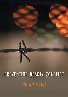 E-Book (epub) Preventing Deadly Conflict von I. William Zartman
