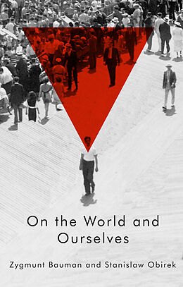 eBook (pdf) On the World and Ourselves de Zygmunt Bauman, Stanislaw Obirek
