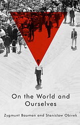 eBook (epub) On the World and Ourselves de Zygmunt Bauman, Stanislaw Obirek