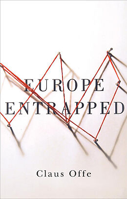 E-Book (epub) Europe Entrapped von Claus Offe