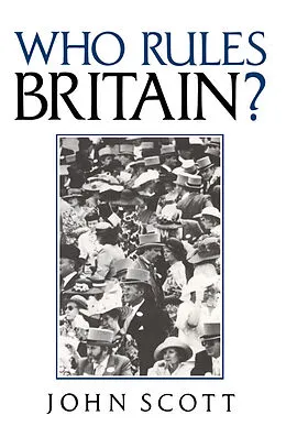 E-Book (epub) Who Rules Britain? von John C. Scott