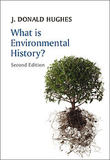 E-Book (pdf) What is Environmental History? von J. Donald Hughes