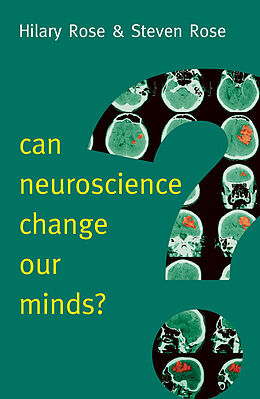 E-Book (epub) Can Neuroscience Change Our Minds? von Hilary Rose, Steven Rose