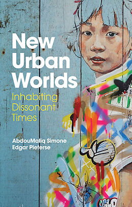 eBook (epub) New Urban Worlds de AbdouMaliq Simone, Edgar Pieterse