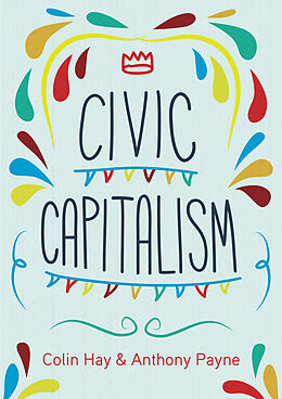E-Book (pdf) Civic Capitalism von Colin Hay, Anthony Payne