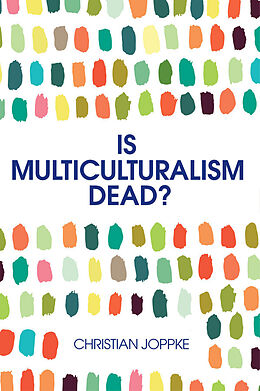 eBook (epub) Is Multiculturalism Dead? de Christian Joppke