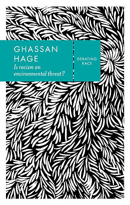 E-Book (epub) Is Racism an Environmental Threat? von Ghassan Hage