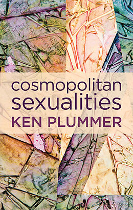eBook (epub) Cosmopolitan Sexualities de Ken Plummer