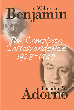 eBook (pdf) The Complete Correspondence 1928 - 1940 de Theodor W. Adorno, Walter Benjamin