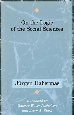E-Book (epub) On the Logic of the Social Sciences von Jürgen Habermas