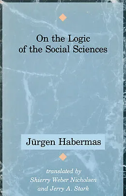 E-Book (epub) On the Logic of the Social Sciences von Jürgen Habermas