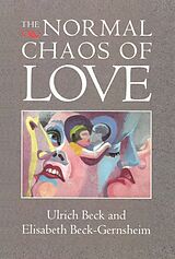 eBook (epub) Normal Chaos of Love de Ulrich Beck, Elisabeth Beck-Gernsheim