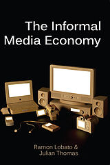 eBook (pdf) The Informal Media Economy de Ramon Lobato, Julian Thomas