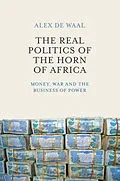 E-Book (epub) Real Politics of the Horn of Africa von Alex de Waal