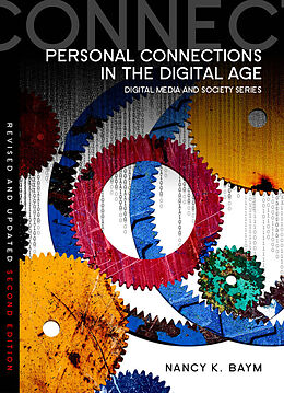 E-Book (epub) Personal Connections in the Digital Age von Nancy K. Baym