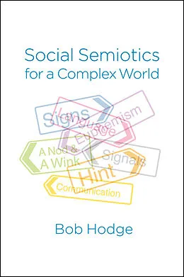 E-Book (epub) Social Semiotics for a Complex World von Bob Hodge
