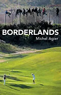 E-Book (pdf) Borderlands von Michel Agier