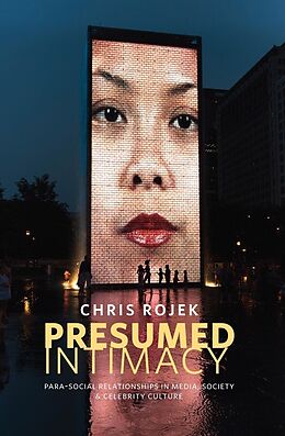 eBook (pdf) Presumed Intimacy: Parasocial Interaction in Media, Society and Celebrity Culture de Chris Rojek